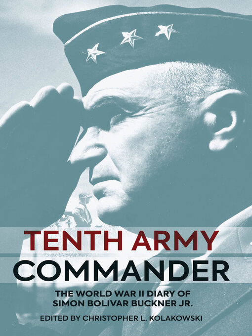 Title details for Tenth Army Commander by Christopher L. Kolakowski - Available
